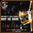 Ray MD & Vikk Torres - Hoy Se Bebe (feat. Vikk Torres) (RAZIL Remix)