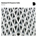 Resteed & Thayana Valle - Bunny (feat. Thayana Valle) (Original Mix)