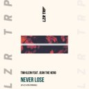 Tim Klein & Jean The Hero - Never Lose (feat. Jean The Hero)
