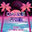 DCPA & Mike Cruz - Dance Free (feat. Mike Cruz) (Extended Mix)