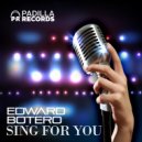 Edward Botero - Sing For You (Original Mix)