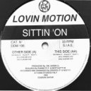 Lovin Motion - Sittin' On