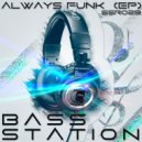 Bass Station - The Freaks 137 (Original Mix)