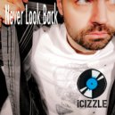 iCizzle & Cara - Never Look Back (feat. Cara)