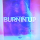 Alejandro Diego & Duncan - Burnin\' Up (feat. Duncan) (Original Mix)