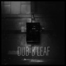 DUB B-LEAF - Beauty Within (Original Mix)