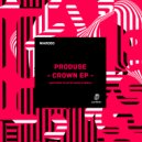 Produse - Crown (Original Mix)