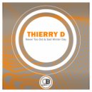 Thierry D - Never Too Old