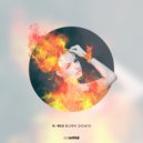 K-rio - Burn Down (Original Mix)