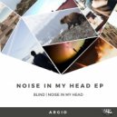 Argio - Noise in my head (Original Mix)