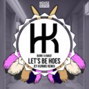Burn1 & MASF - Let\'s Be Hoes (Jey Kurmis Remix)