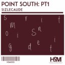 SizLeCaude - Point South: Part One