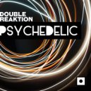 Double Reaktion - Psychedelic (Miguel Serrano Remix)
