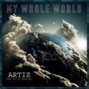 Artiz (GR) - My Whole World (feat. Ellie Madison) (Original Mix)