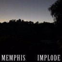 memphis. - Implode