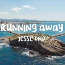 Jesse Onix - Running Away