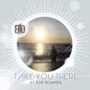 Ello - Take You There