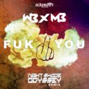 WB x MB - Fuk You