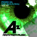 Pedro Gil & Karla & Betsy - Soy Yo (feat. Karla & Betsy) (Original Extended)