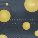 George Ergemlidze - Friday Night (ITNIA Remix)