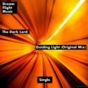 The Dark Lord - Guiding Light (Original Mix)