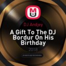 DJ Andjey - A Gift To The DJ Bordur On His Birthday ()