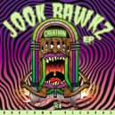 Creation & Huffa - Jook Bawkz
