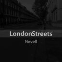 Nevell - London Streets (Original Mix)