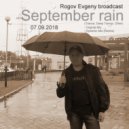 Rogov Evgeny broadcast - September rain (Original Mix)