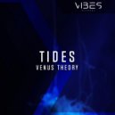 Venus Theory - Tides (Original Mix)