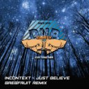 Incontext - Just Believe (Gregfruit Remix)