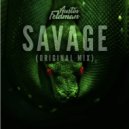 Austin Feldman - Savage (Original Mix)