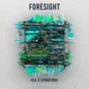 ULK & Spookybro - Foresight