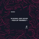 So Schway & Deep Archer - Pick Up Yourself (Original Mix)