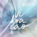 Ivo Mozart & Rey Vercosa - Vibração (Original Mix)