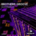 Brothers Groove - Solid Dreams
