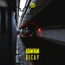 Adam Nam - Decay (Original Mix)