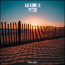 Bad Komplex - Bang