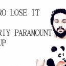 Deorro - Lose it (Dmitriy Paramount Mashup)