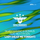 Silvio Carrano & Monaus & Rich Fayden - Lady (Hear Me Tonight)