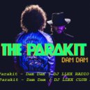 The Parakit - Dam Dam (DJ LLEX Radio Remix)