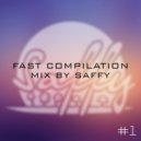 Fast Compilation - Mix By SAFFY #1 ()