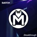Bakston - Breakthrough (Original Mix)