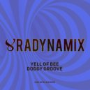 Yell Of Bee - Dodgy Groove