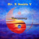 Mr. E Double V - Harmony (2018)