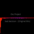 Osc Project - bad decision