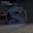 Dan InJungle - We are Infection (Original Mix)