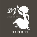 DJ lezenke - touch (Original Mix)