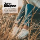 John Bounce Ft. Max Landry - Not Alone