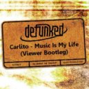 Carlito - Music Is My Life (Viewer Bootleg)